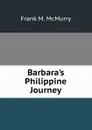 Barbara.s Philippine Journey - Frank M. McMurry