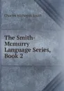 The Smith-Mcmurry Language Series, Book 2 - Charles Alphonso Smith