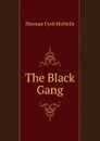 The Black Gang - Herman Cyril McNeile