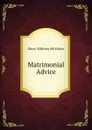 Matrimonial Advice - Harry Whitney McVickar