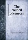 The council of censors - Lewis Hamilton Meader