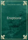 Eruptions - Charles James Barr Meadows