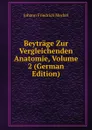 Beytrage Zur Vergleichenden Anatomie, Volume 2 (German Edition) - Johann Friedrich Meckel