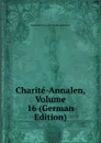 Charite-Annalen, Volume 16 (German Edition) - Humboldt-Universität Zu Berlin Medizin