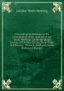 Proceedings in Relation to the Presentation of the Address of the Yearly Meeting: Of the Religious Society of Friends, On the Slave-Trade and Slavery, . Those in Authority in the Nations of Europe - London Yearly Meeting