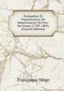 Formation Et Organisation Du Departement Du Puy-De-Dome (1789-1801) (French Edition) - Francisque Mège