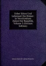 Ueber Sitten Und Lebensart Der Romer: In Verschiednen Zeiten Der Republik, Volume 2 (German Edition) - Johann Heinrich Ludwig Meierotto