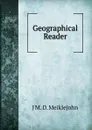 Geographical Reader - J M. D. Meiklejohn