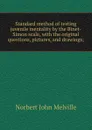Standard method of testing juvenile mentality by the Binet-Simon scale, with the original questions, pictures, and drawings; - Norbert John Melville