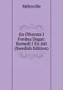 En Ofverste I Fordna Dagar: Komedi I En Akt (Swedish Edition) - Mélesville