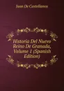 Historia Del Nuevo Reino De Granada, Volume 1 (Spanish Edition) - Juan De Castellanos