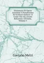 Dizionario Di Opere Anonime E Pseudonime Di Scrittori Italiani: O Come Che Sia Aventi Relazione All.italia, Volume 3 - Gaetano Melzi