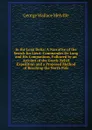 In the Lena Delta: A Narrative of the Search for Lieut.-Commander De Long and His Companions, Followed by an Account of the Greely Relief Expedition and a Proposed Method of Reaching the North Pole - George Wallace Melville