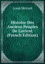 Histoire Des Anciens Peuples De L.orient (French Edition) - Louis Ménard