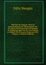 Histoire De L.egypte Sous Le Gouvernement De Mohammed-Aly: Ou, Recit Des Evenemens Politiques Et Militaires Qui Ont Eu Lieu Depuis Le Depart Des Francais Jusqu.en 1823, Volume 2 (French Edition) - Félix Mengin