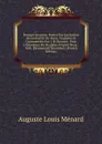 Bossuet Inconnu: Notice Sur Les Satires De Juvenal Et De Perse, Traduites Et Commentees Par J.-B. Bossuet . Pour L.Education Du Dauphin D.Apres Deux . 1684, Recemment Decouverts (French Edition) - Auguste Louis Ménard