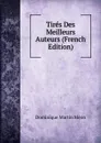 Tires Des Meilleurs Auteurs (French Edition) - Dominique Martin Méon
