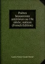 Poetes beaucerons anterieurs au 19e siecle; notices (French Edition) - Lucien Victor Claude Merlet