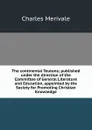 The continental Teutons; published under the direction of the Committee of General Literature and Education, appointed by the Society for Promoting Christian Knowledge - Merivale Charles