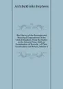 The History of the Boroughs and Municipal Corporations of the United Kingdom: From the Earlist to the Present Time: With an Examination of Records, . of Their Constitution and Powers, Volume 2 - Archibald John Stephens