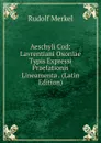 Aeschyli Cod: Lavrentiani Oxoniae Typis Expressi Praefationis Lineamenta . (Latin Edition) - Rudolf Merkel