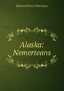 Alaska: Nemerteans - Edward Henry Harriman