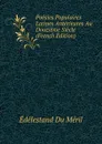 Poesies Populaires Latines Anterieures Au Douzieme Siecle (French Edition) - Edélestand Du Méril