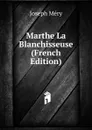 Marthe La Blanchisseuse (French Edition) - Méry Joseph