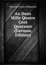 An Deux Mille Quatre Cent Quarante (German Edition) - Mercier Louis-Sébastien