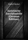 Juristische Encyklopadie (German Edition) - Rudolf Merkel