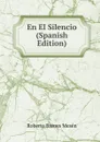 En El Silencio (Spanish Edition) - Roberto Brenes Mesén