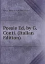 Poesie Ed. by G. Conti. (Italian Edition) - Pietro Antonio D.B. Metastasio