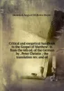 Critical and exegetical handbook to the Gospel of Matthew . tr. from the 6th ed. of the German by . Peter Christie ; the translation rev. and ed. - Heinrich August Wilhelm Meyer