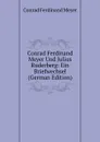 Conrad Ferdinand Meyer Und Julius Ruderberg: Ein Briefwechsel (German Edition) - Meyer Conrad Ferdinand