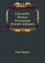 L.escoufle; Roman D.aventure (French Edition) - Paul Meyer