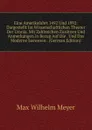 Eine Amerikafahrt 1492 Und 1892: Dargestellt Im Wissenschaftlichen Theater Der Urania. Mit Zahlreichen Zusatzen Und Anmerkungen in Bezug Auf Die . Und Das Moderne Seewesen . (German Edition) - Max Wilhelm Meyer