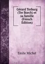 Gerard Terburg (Ter Borch) et sa famille (French Edition) - Emile Michel