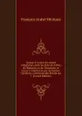 Voyage a l.ouest des monts Alleghanys, dans les etats de l.Ohio, du Kentucky et du Tennessee, et retour a Charleston par les hautes-Carolines; contenant des details sur l. (French Edition) - François André Michaux
