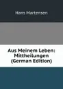 Aus Meinem Leben: Mittheilungen (German Edition) - Hans Martensen