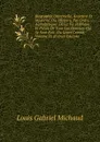 Biographie Universelle, Ancienne Et Moderne; Ou, Histoire, Par Ordre Alphabetique: De La Vie Publique Et Privee De Tous Les Hommes Qui Se Sont Fait . Ou Leurs Crimes, Volume 76 (French Edition) - Louis Gabriel Michaud