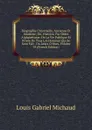 Biographie Universelle, Ancienne Et Moderne; Ou, Histoire, Par Ordre Alphabetique: De La Vie Publique Et Privee De Tous Les Hommes Qui Se Sont Fait . Ou Leurs Crimes, Volume 78 (French Edition) - Louis Gabriel Michaud
