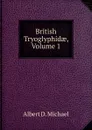 British Tryoglyphidae, Volume 1 - Albert D. Michael