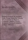 Notizia D.opere Di Disegno Nella Prima Meta Del Secolo Xvi, Esistenti in Padova, Cremona, Milano, Pavia, Bergamo, Crema E Venezia (Italian Edition) - Jacopo Morelli