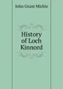 History of Loch Kinnord - John Grant Michie