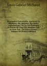 Biographie Universelle, Ancienne Et Moderne; Ou, Histoire, Par Ordre Alphabetique: De La Vie Publique Et Privee De Tous Les Hommes Qui Se Sont Fait . Ou Leurs Crimes, Volume 20 (French Edition) - Louis Gabriel Michaud