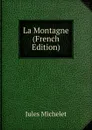 La Montagne (French Edition) - Jules