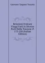 Relazioni D.alcuni Viaggi Fatti in Diverse Parti Della Toscana: P. 173-250 (Italian Edition) - Giovanni Targioni Tozzetti