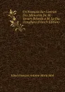 Un Francais Sur L.extrait Des Memoires De M. Savary Relatifs a M. Le Duc D.enghien (French Edition) - Edmé François Antoine Marie Miel