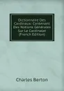 Dictionnaire Des Cardinaux: Contenant Des Notions Generales Sur Le Cardinalat (French Edition) - Charles Berton