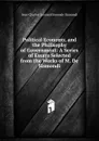 Political Economy, and the Philisophy of Government: A Series of Essays Selected from the Works of M. De Sismondi - J. C. L. Simonde de Sismondi